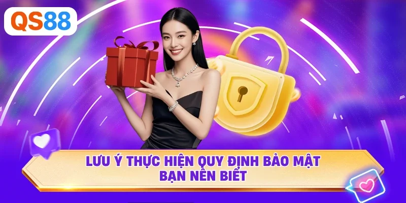 Lưu ý thực hiện quy định bảo mật bạn nên biết