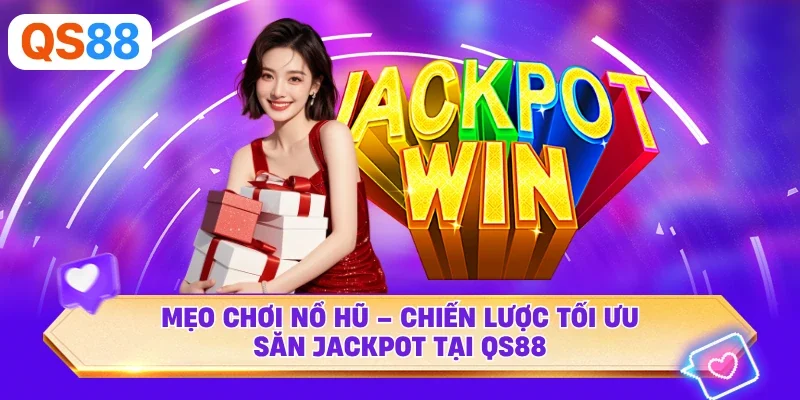 Mẹo chơi nổ hũ