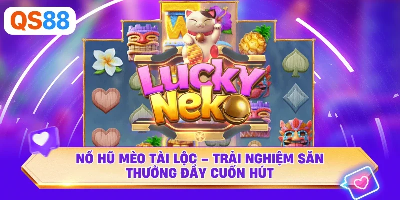 Nổ Hũ Mèo Tài Lộc