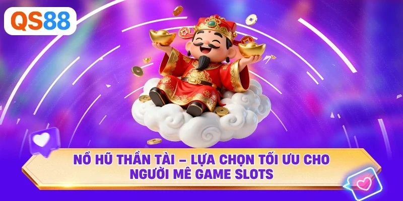 Nổ Hũ Thần Tài